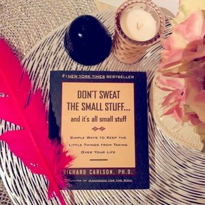 DONT Sweat The Small Stuff